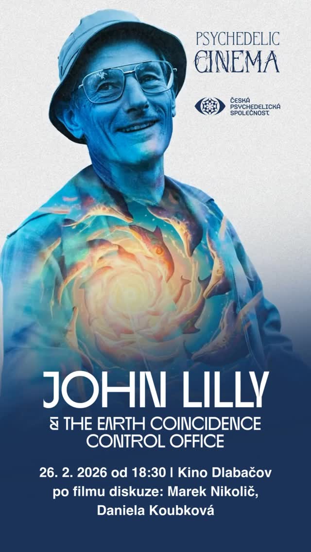 V únoru promítáme americký snímek John Lilly and the Earth Coincidence Control Office v Kině Dlabačov na Praze 6. Po filmu bude následovat diskuze s neurovědcem Markem Nikoličem (NÚDZ) a Danielou Koubkovou (PsyCare), moderuje náš drahý Michal Zeman.
🎬 Film v angličtině s českými titulky, diskuze v češtině.
Odkaz na událost a vstupenky v biu.
_____________________________________
In February, we are screening the American film John Lilly and the Earth Coincidence Control Office at Kino Dlabačov in Prague 6. After the film, there will be a discussion with neuroscientist Marek Nikolič (NÚDZ) and Daniela Koubková (PsyCare), moderated by our dear Michal Zeman.
🎬 The film is in English with Czech subtitles, and the discussion will be in Czech.
Link to the event and tickets is in our bio.
graphic design: @filipaura
logo: @julia.storm.atelier
__________________
Psychedelic Cinema
🎬👁🎬
John Lilly and the Earth Coincidence Control Office
26.2.2026 - Kino @dlabacov
@ceskapsychedelickaspolecnost
#psychedeliccinema #psychedelickekino #ceskapsychedelickaspolecnost #czeps #johnclilly #psychedelickyvesmir