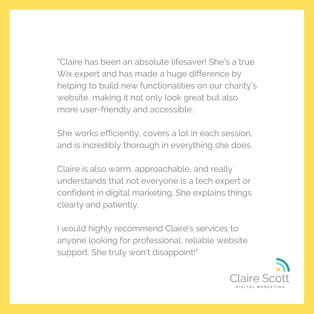 Wow 🤩
What a way to start my week!
It’s always such a lovely thing to have people speak positively about you and your work, but the detail in this hit home even harder.
Because it speaks to the time and attention I give each project, and how I work collaboratively with my clients to explain things and support them as best I can ☺️
Thanks Fay - you’ve made my Monday!
⭐️ ⭐️ ⭐️ ⭐️ ⭐️
#wix #wixlegendpartner #wixwebdesigner #websiteservices #websitesupport #smallbussinessowner #smallbizuk #clairescottdigital