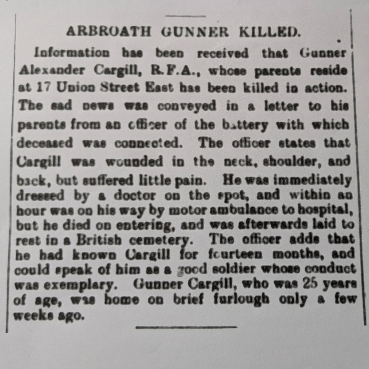 Even over 100 years later we are still adding casualties to the Rolls of Honour in the Memorial. Sometimes as a result of people researching their family history or perhaps their local war memorial. Regular SNWM correspondent Pat Anderson of Forfar sent us a file for consideration for Gunner Alex Cargill, killed in action in 1916.
Shown in the photos is an extract from