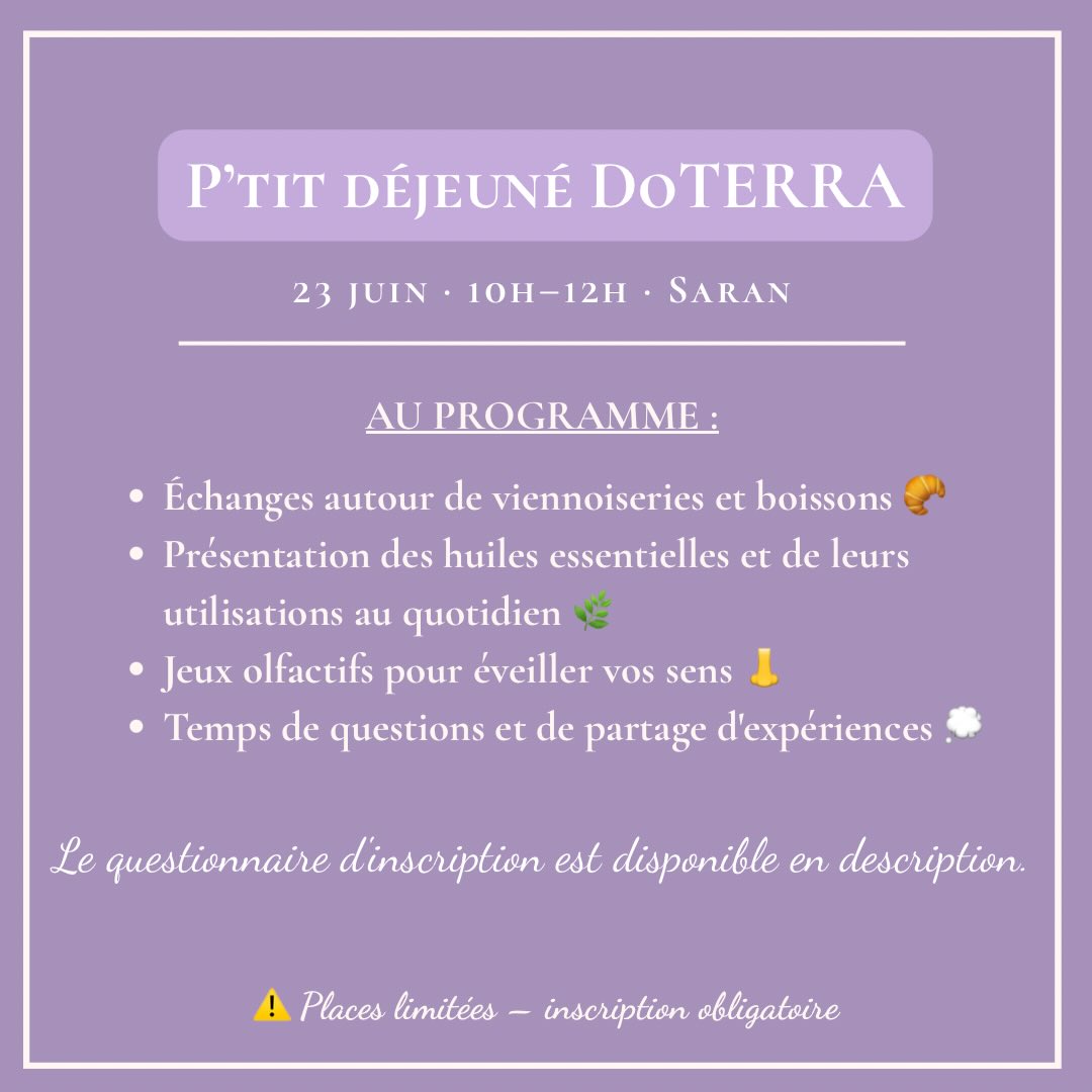 ☕🌿 Petit-déjeuner découverte des huiles essentielles 🌿☕
Envie d’en apprendre davantage sur les huiles essentielles dans une ambiance chaleureuse et conviviale ? Rejoignez-moi mardi 23 juin de 10h à 12h pour une matinée placée sous le signe du partage et de la découverte. ✨
Au programme :
🥐 Viennoiseries et boissons
🌿 Présentation des huiles essentielles et de leurs utilisations au quotidien
👃 Jeux olfactifs pour éveiller vos sens
💬 Temps d’échange pour répondre à toutes vos questions
⚠️ Les places étant limitées, l’inscription est obligatoire.
📩 L’adresse de mon domicile vous sera communiquée par e-mail après validation de votre inscription.
👉 Pour réserver votre place, complétez le questionnaire :
Je m’inscris ici https://forms.gle/dKrTPGtuf4aJn9jG7
J’ai hâte de partager ce joli moment avec vous ! 💛
#doterra #huilesessentielles #bienetre #orleans #aromatherapy